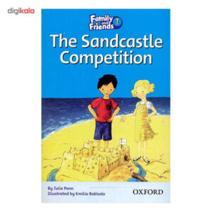 کتاب زبان The Sandcastle Competition – Family And Friends 1