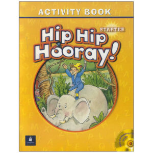 کتاب Hip Hip Hooray Starter اثر جمعی از نویسندگان انتشارات لانگمن