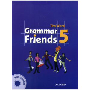 کتاب Grammar Friends 4-5 اثر Tim Ward and Eileen Flannigan انتشارات آکسفورد 3 جلدی